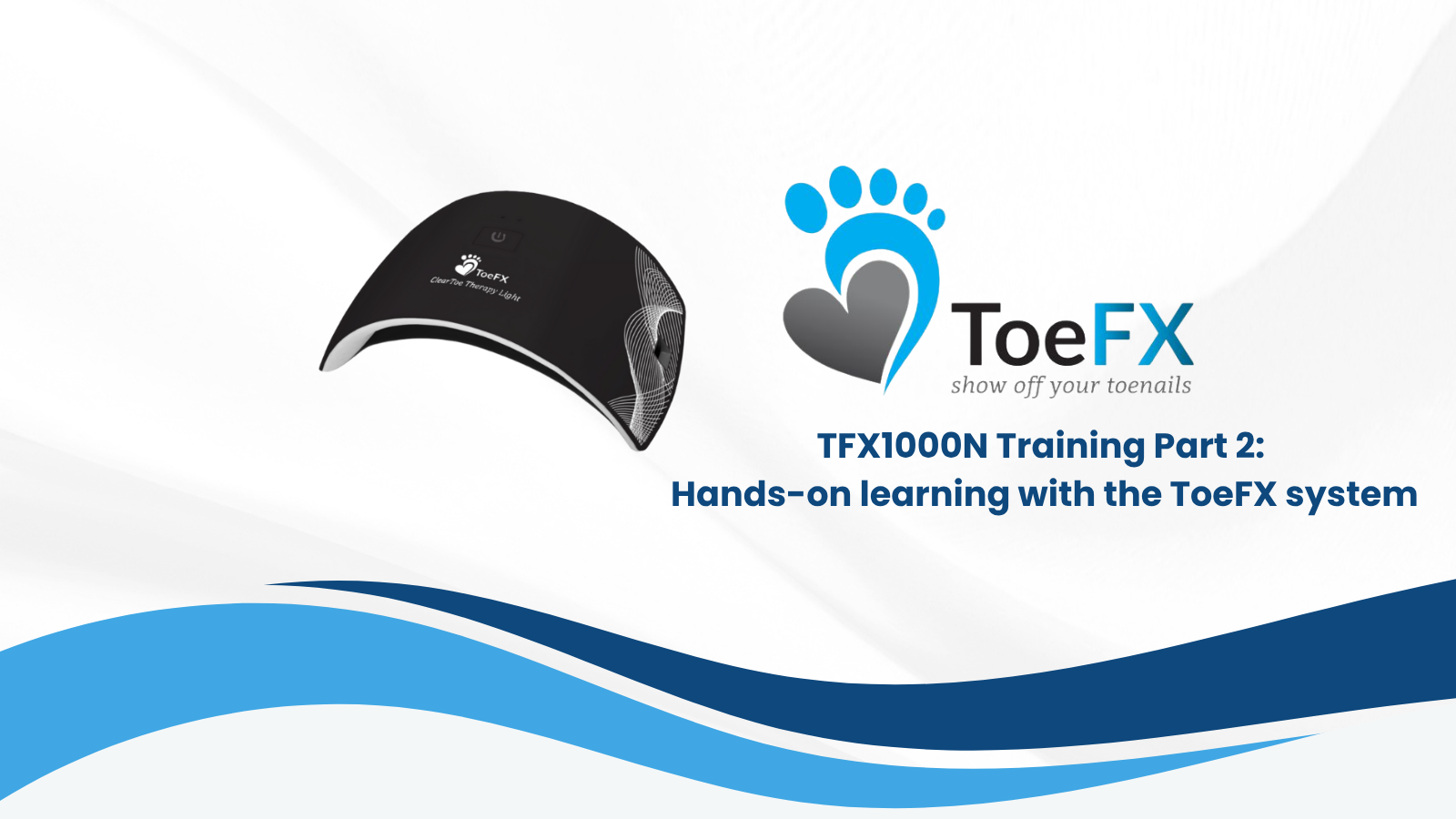 TFX1000N Training Part 2 Hands-on learning with the ToeFX system.png